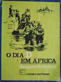 O Dia D Em África (O Desembarque Aliado de 8 de Novembro de 1942)
