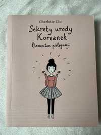 Sekrety urody Koreanek Elementarz pielęgnacji Charlotte Cho