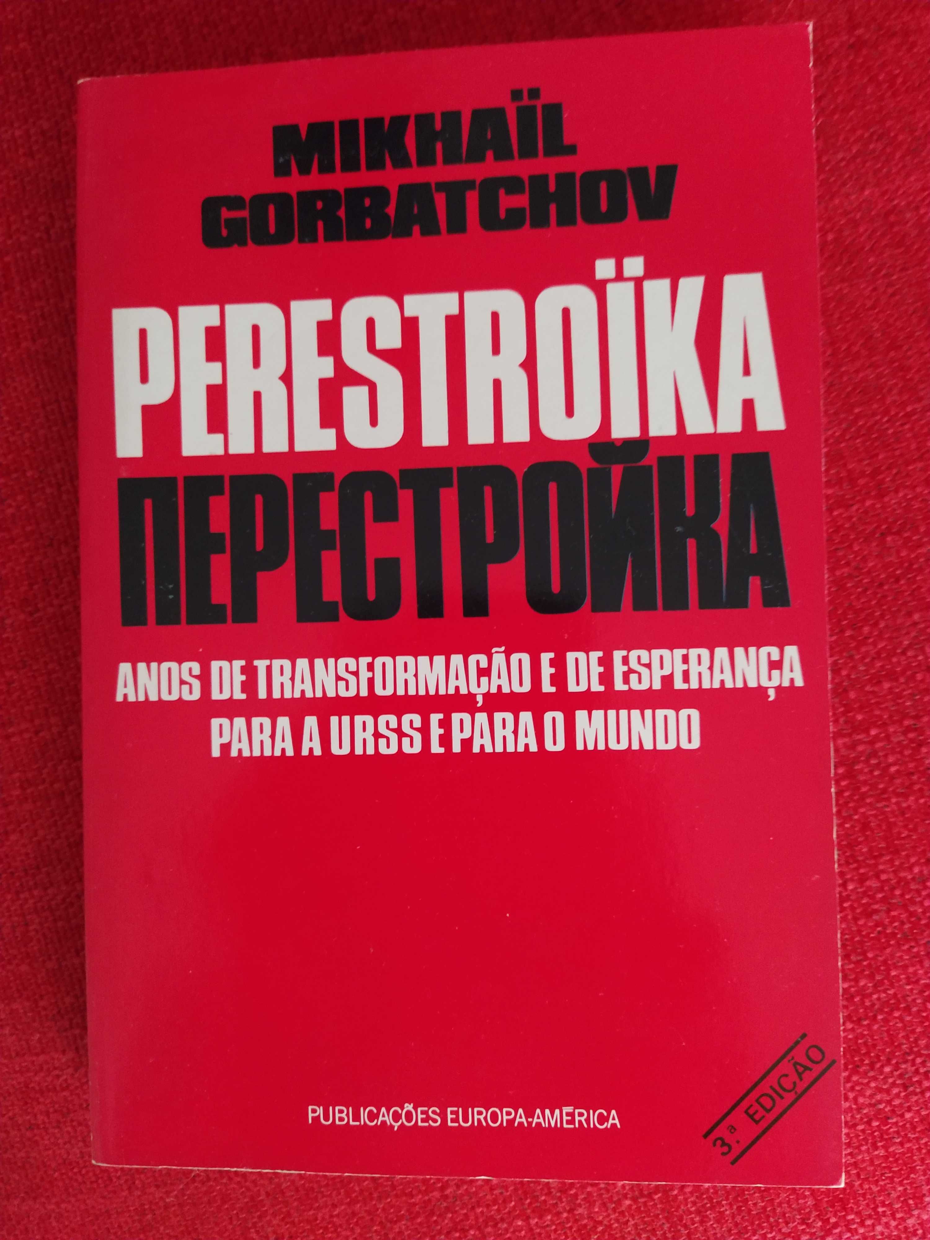 Perestroika Anos de Transformação e Esperança - Mikhail Gorbatchov