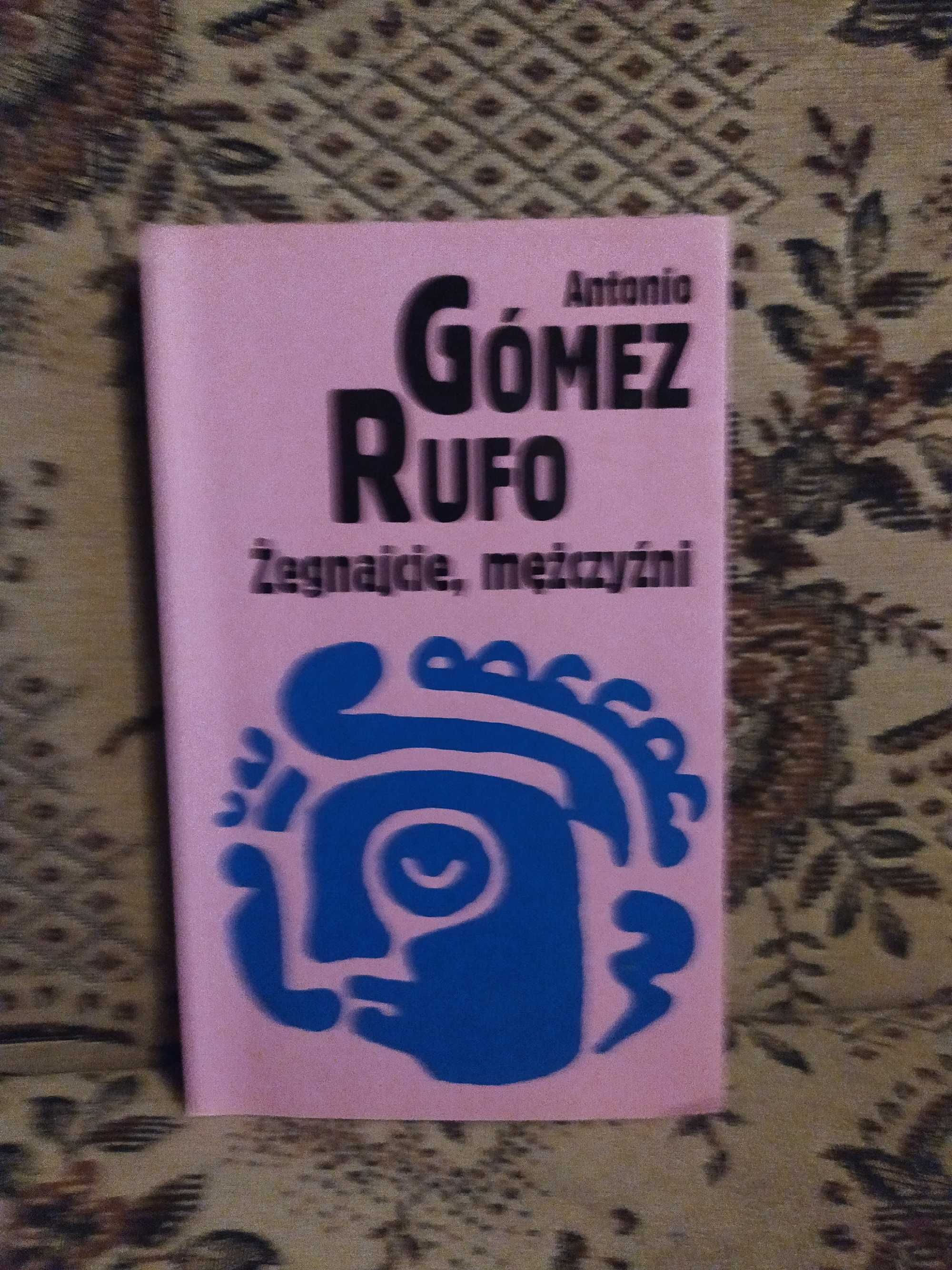 Żegnajcie, mężczyźni - Antonio Gomez Rufo
