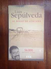 Luis Sepúlveda - As rosas de Atacama