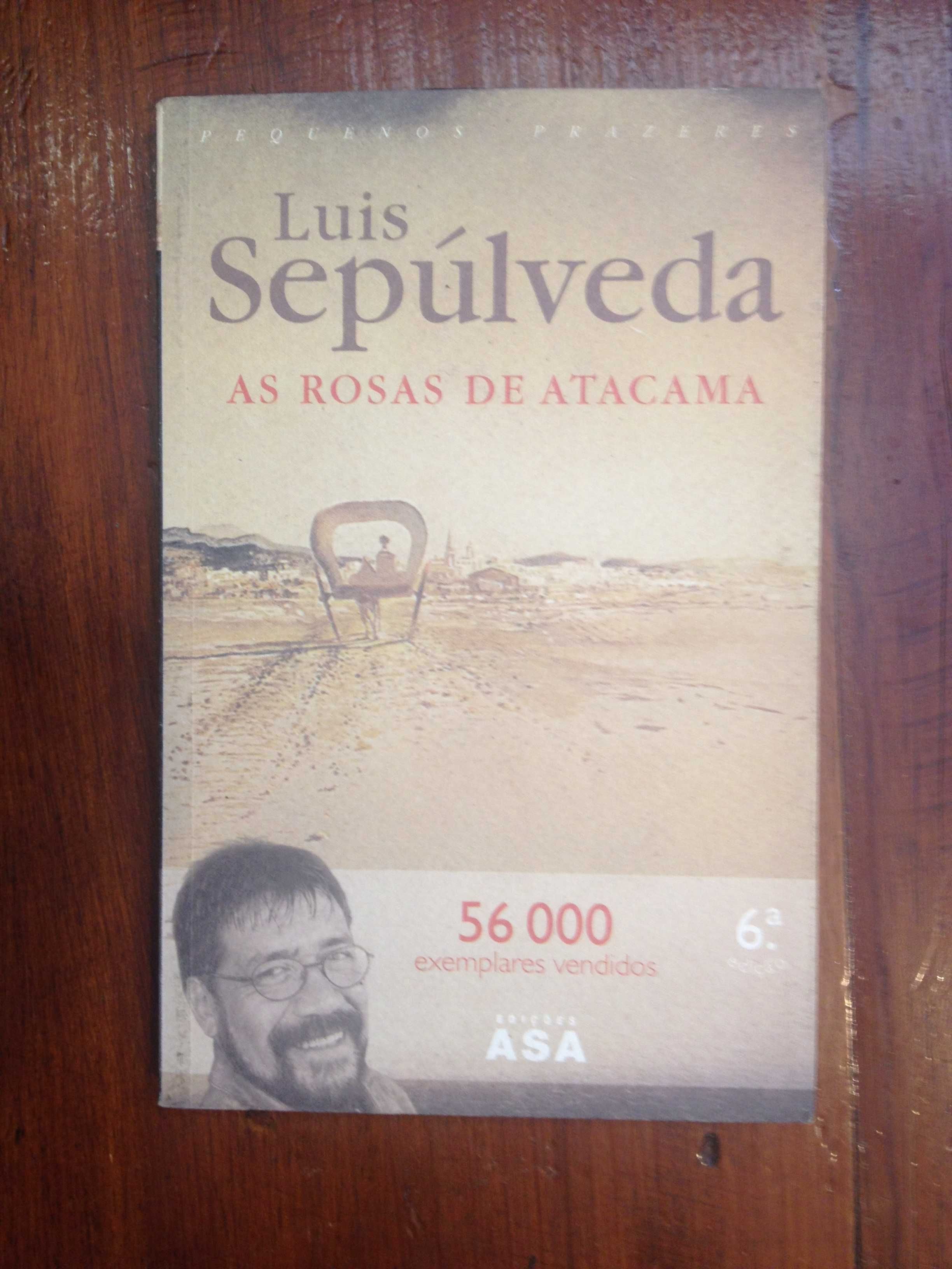 Luis Sepúlveda - As rosas de Atacama