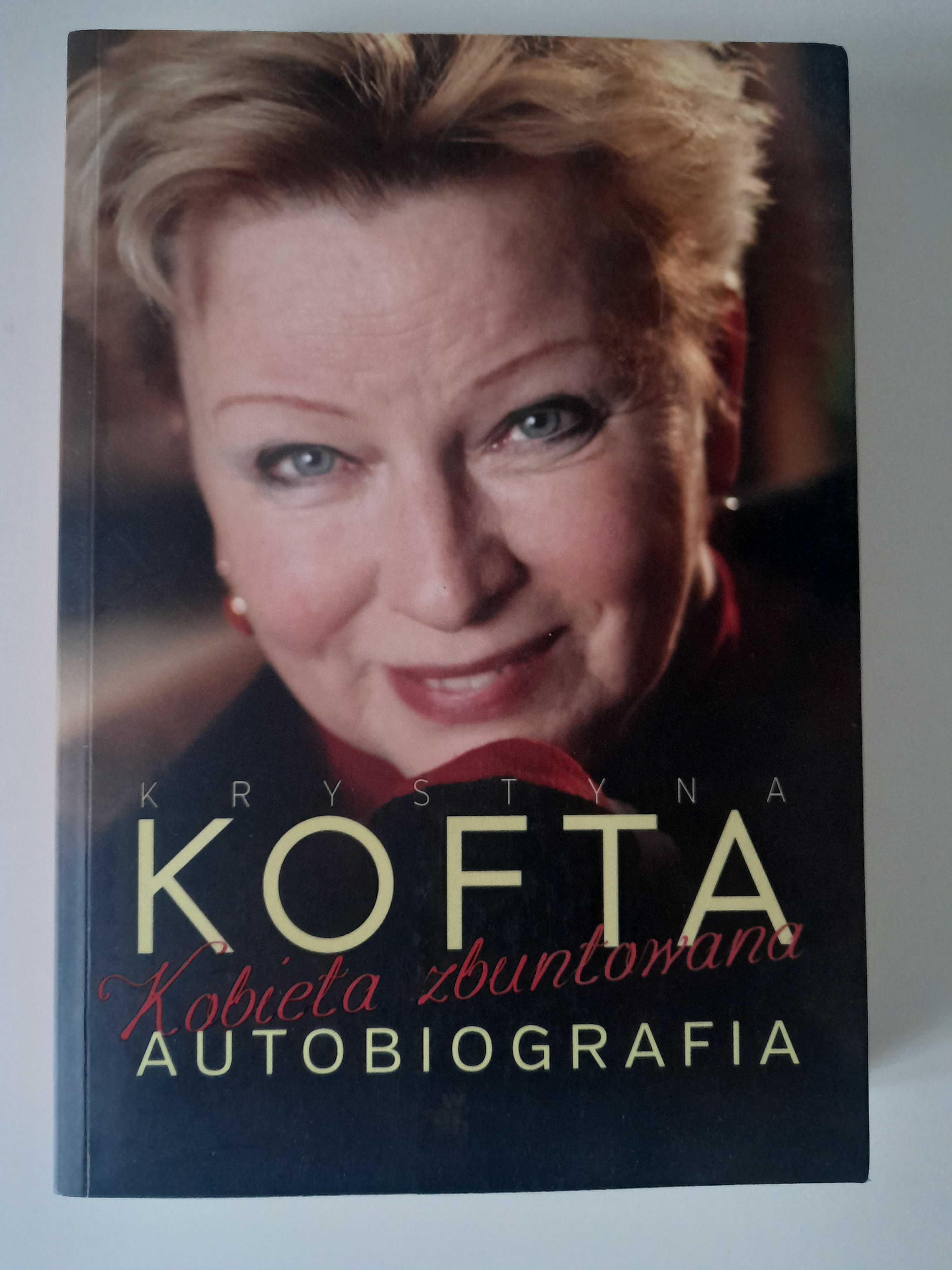 Kobieta zbuntowana Autobiografia Krystyna Kofta