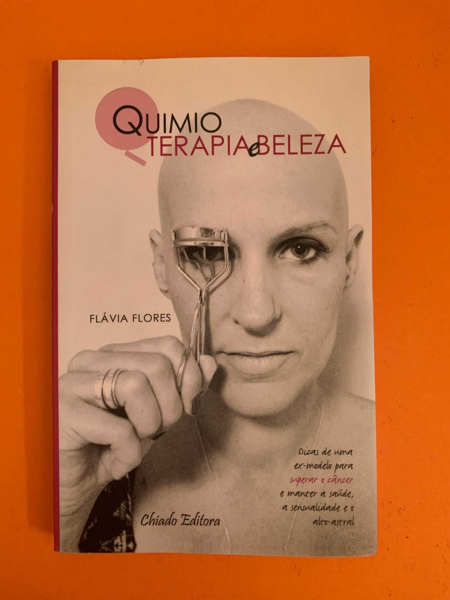 Quimioterapia e Beleza - Flávia Flores