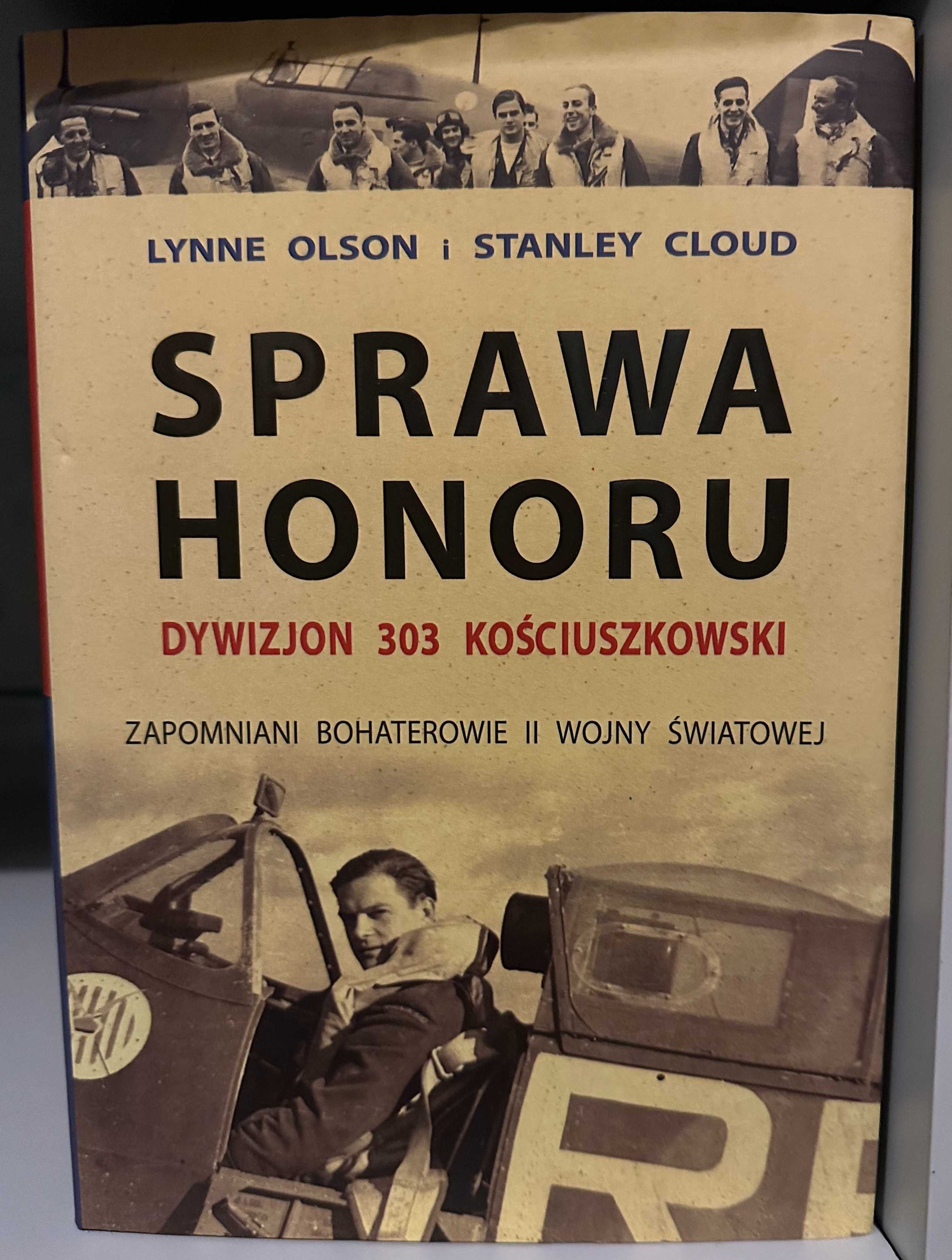 Sprawa honoru Dywizjon 303 Kościuszkowski Lynne Olson, Stanley Cloud