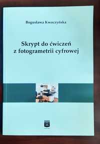 Kwoczyńska Skrypt do ćwiczeń z fotogrametrii cyfrowej