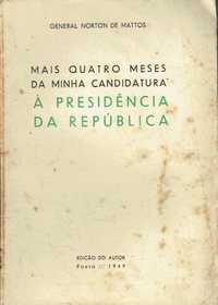 14272
	
Mais quatro meses da minha candidatura 
Norton de Matos