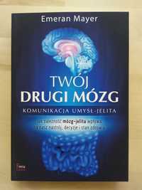 Twój drugi mózg. Komunikacja umysł-jelita wyd. I - WYSYŁKA 24h