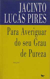 Para averiguar do seu grau de pureza-Jacinto Lucas Pires-Cotovia