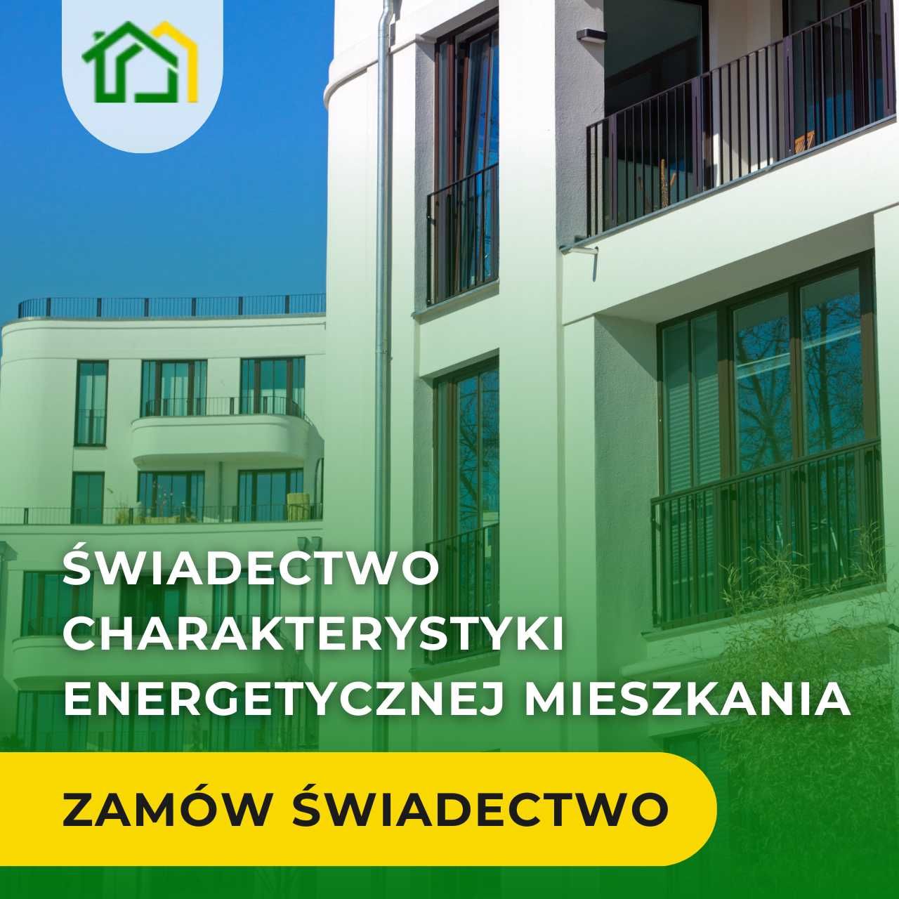 Świadectwa charakterystyki energetycznej mieszkań, domów, lokali