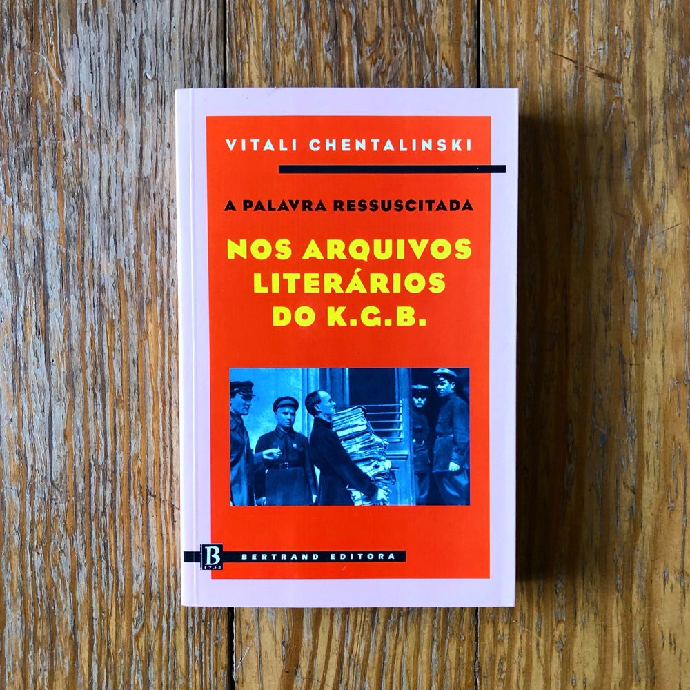 Chentalinski - A Palavra Ressuscitada: Nos Arquivos Literários do KGB