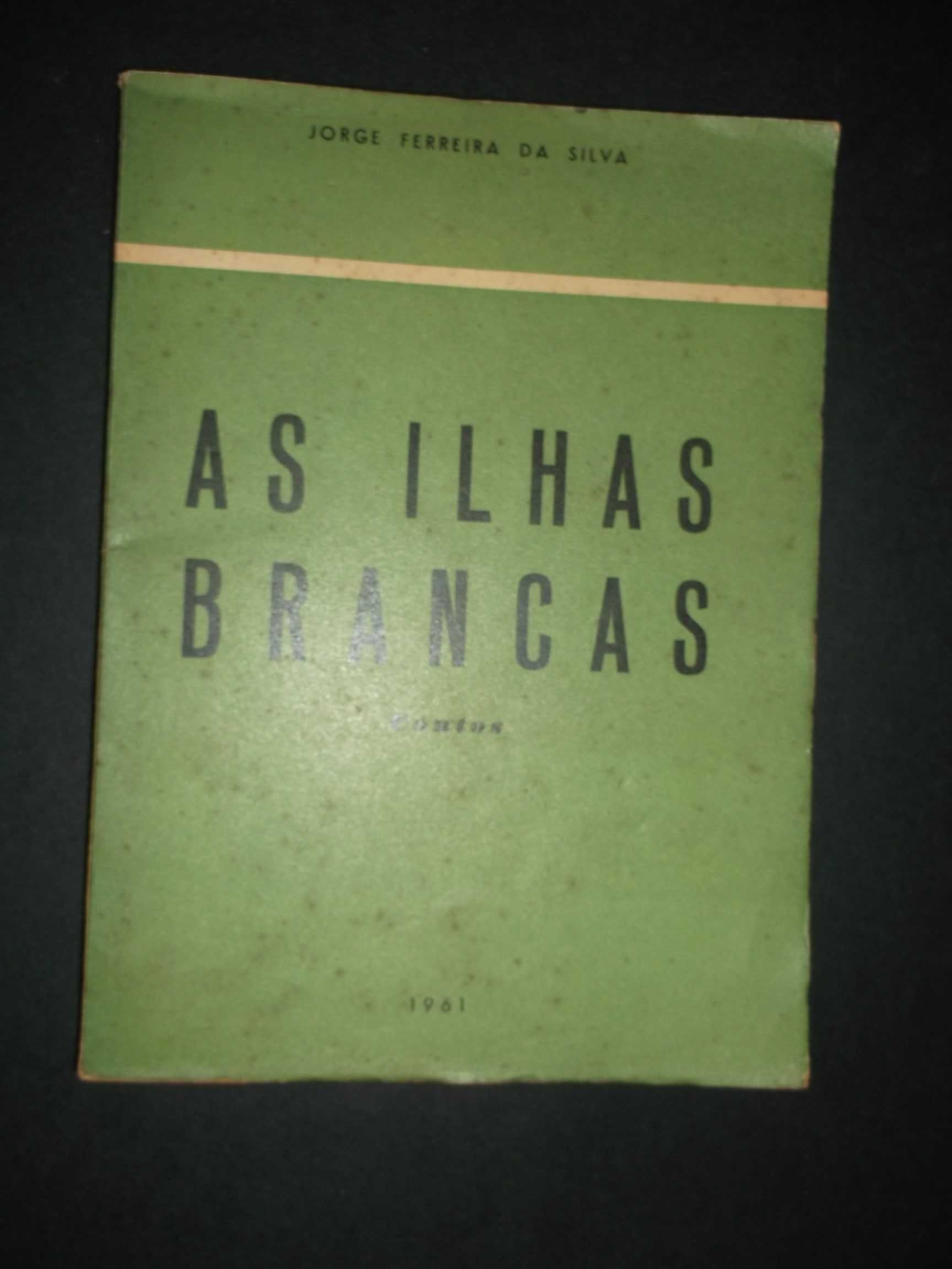 Jorge Ferreira da Silva ); Ilhas Brancas-Contos;Edição Autor,1ª Edição