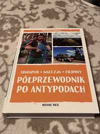 Półprzewodnik po antypodach. Sinagapur Malezja Filipiny Maciek Paszek