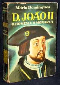 Livro D. João II O Homem e o Monarca Mário Domingues