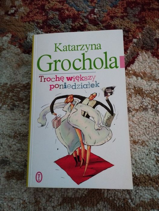 Katarzyna Grochola Trochę większy poniedziałek