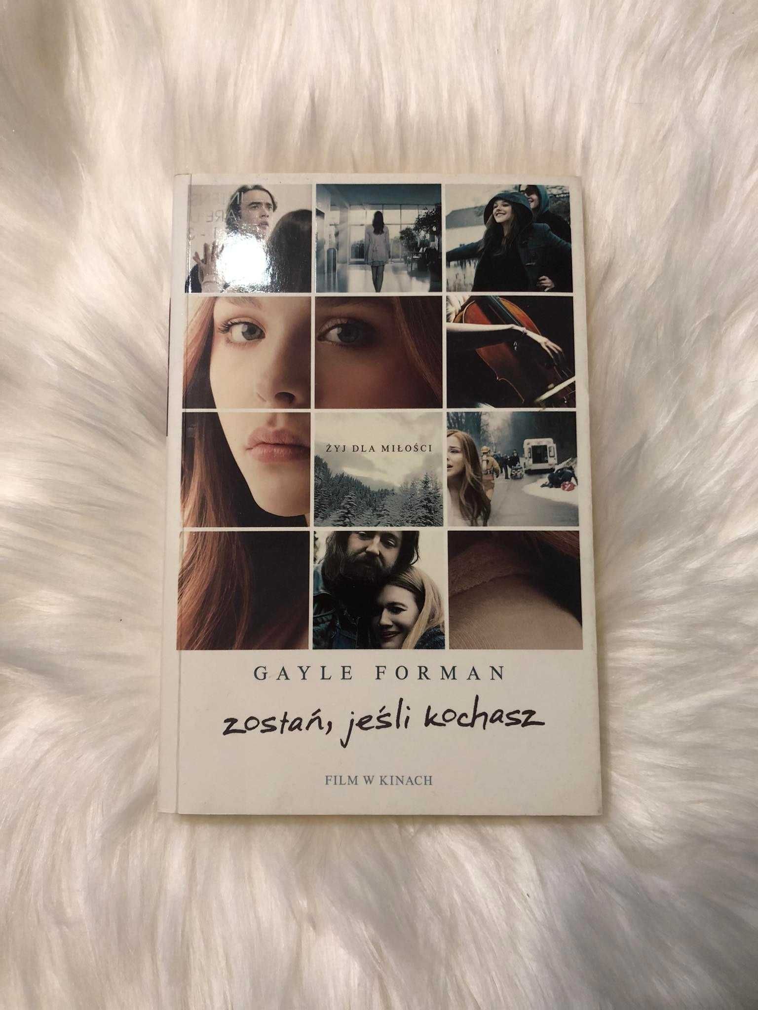 Zostań, jeśli kochasz - Gayle Forman