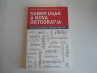 Saber Usar a nova Ortografia por edite Estrela e outras