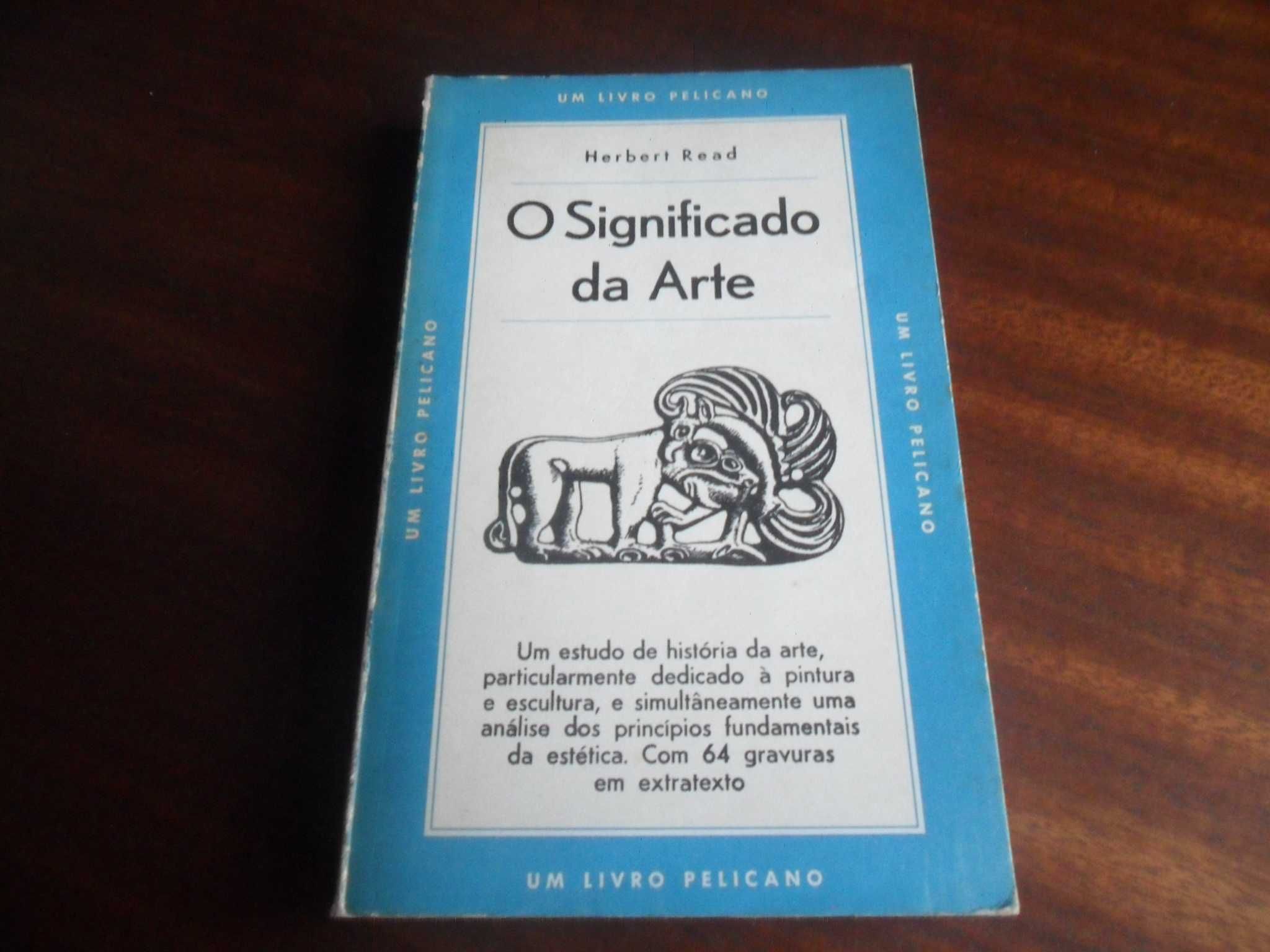 "O Significado da Arte" de Herbert Read  - 1ª Edição s/d