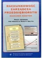 Rachunkowość Zarządcza Przedsiębiorstw Rachunek Kosztów Danuta Sołtys