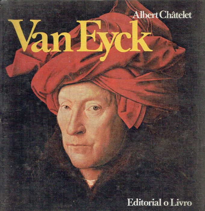 15688

Van Eyck
de Albert Châtelet

Editorial o Livro