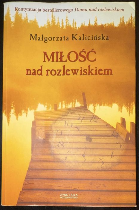 Książka „Miłość nad rozlewiskiem” - Małgorzata Kalicińska