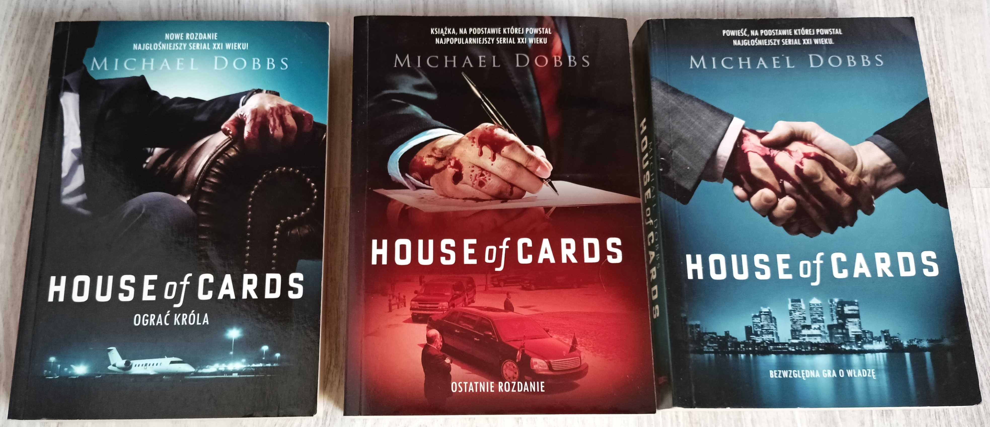 Michael Dobbs House of Cards Ostatnie rozdanie Ograć króla  TRYLOGIA