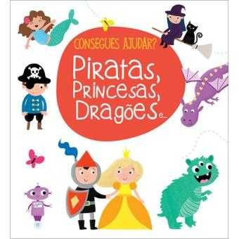 Consegues Ajudar? Meu Mundo Divertido /Piratas, Princesas, Dragões e..