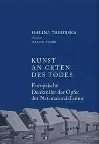 Kunst an Orten des Todes - Halina Taborska