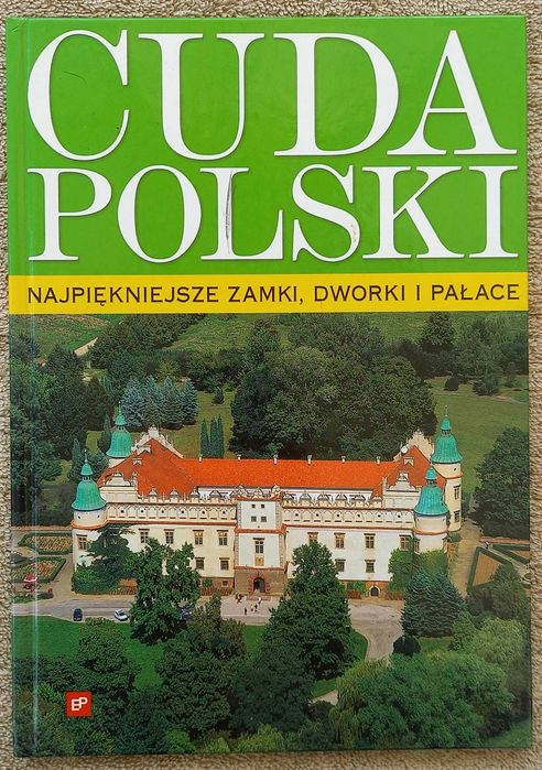 Cuda Polski - zamki dworki pałace