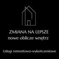 Remonty-wykończenia "ZMIANA NA LEPSZE"