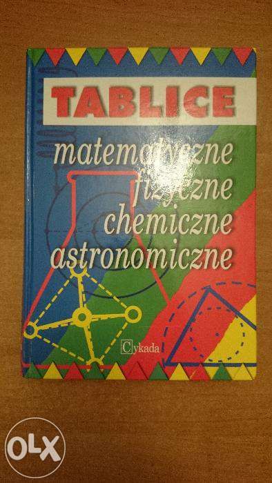 Tablice matematyczny, fizyczne, chemiczne i astronomiczne