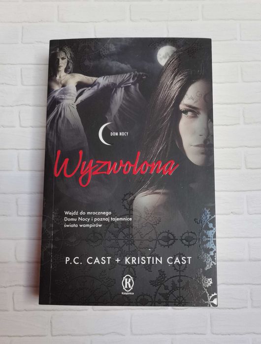 P.C. Cast, Kristin Cast - Wyzwolona (Dom Nocy. Tom 12)