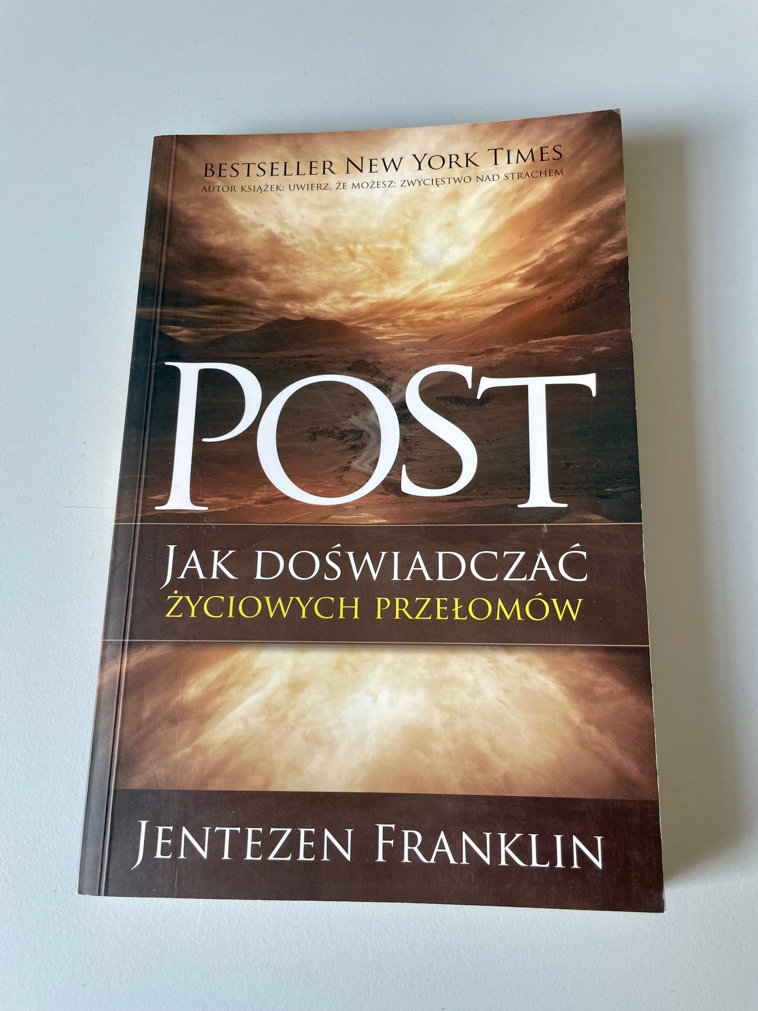 Jentzen Franklin „Post. Jak doświadczać życiowych przełomów.”