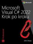 Microsoft Visual C# 2022 Krok po kroku Apn Promise John Sharp Rok