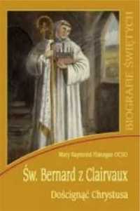 Biografie świętych - Św. Bernard z Clairvaux - o. Mary Raymond Flanag