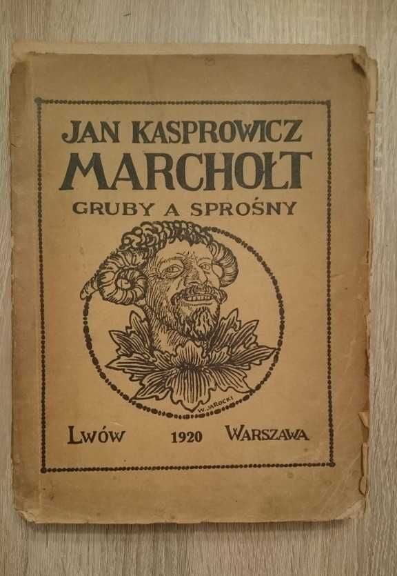 Jan Kasprowicz - Marchołt Gruby a Sprośny 1920r Lwów wyd. I
