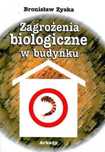 Zagrożenia biologiczne w budynku Arkady Bronisław Zyska Rok wydania: