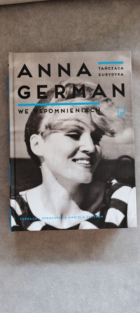 Anna German we wspomnieniach tańcząca eurydyka - Mariola Pryzwan