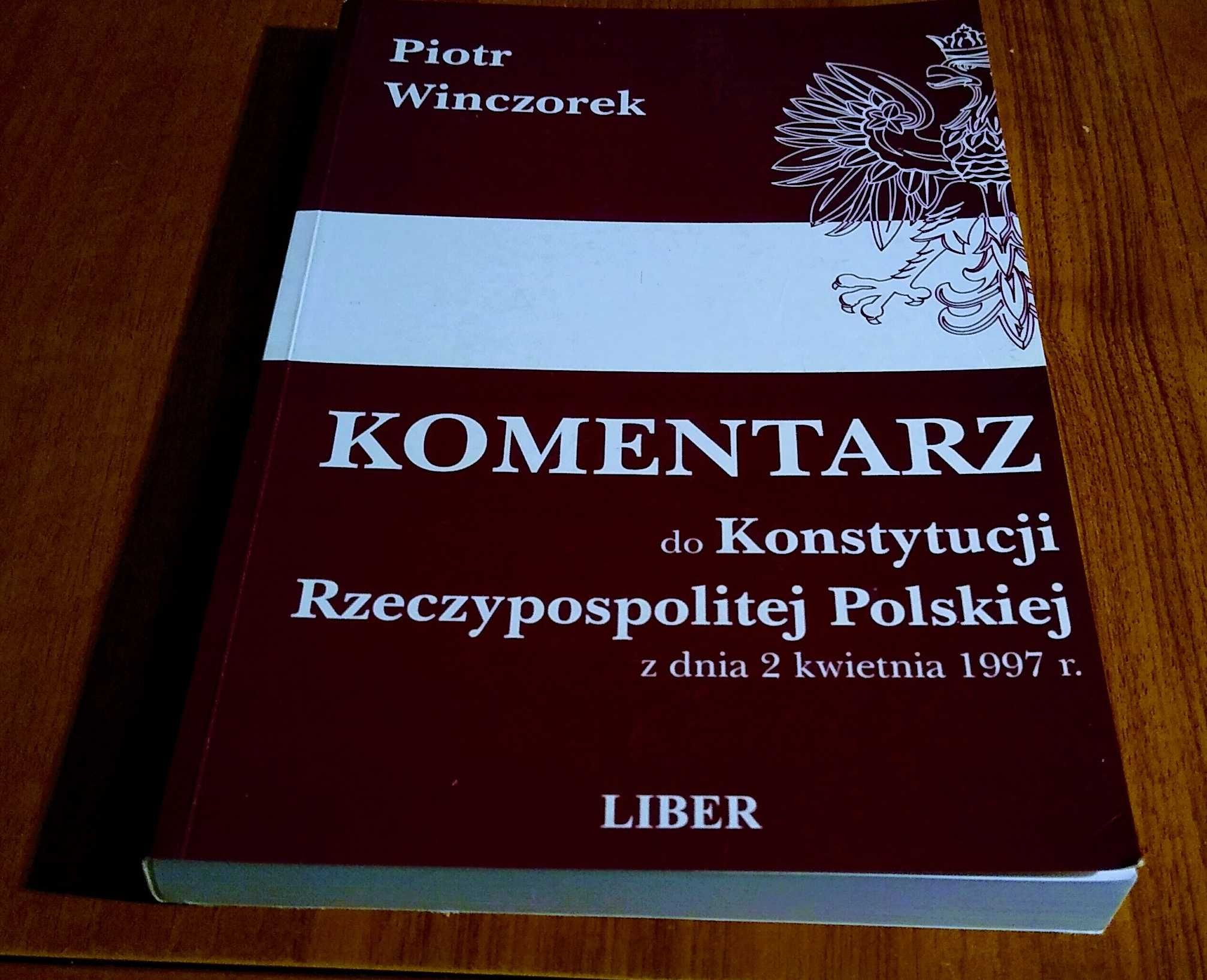Komentarz do Konstytucji Rzeczypospolitej Polskiej z 1997 Winczorek.
