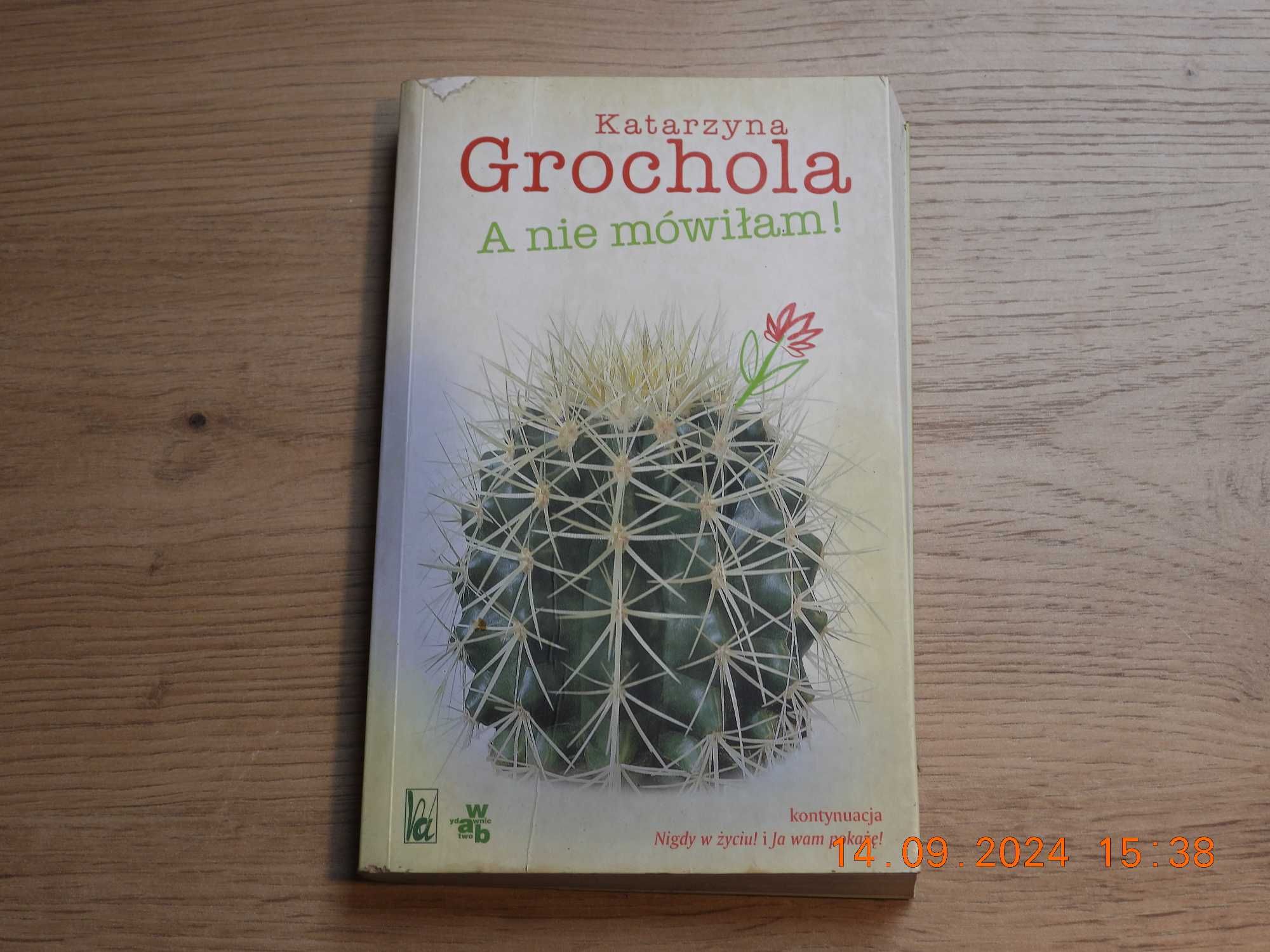 A nie mówiłam! - Katarzyna Grochola