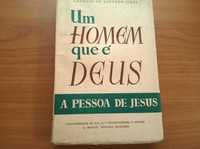 Um Homem que é Deus: A Pessoa de Jesus - Ant. de Azevedo Pires