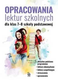 Opracowania lektur szkolnych dla klas 7 - 8 w.2022 - Katarzyna Zioła-