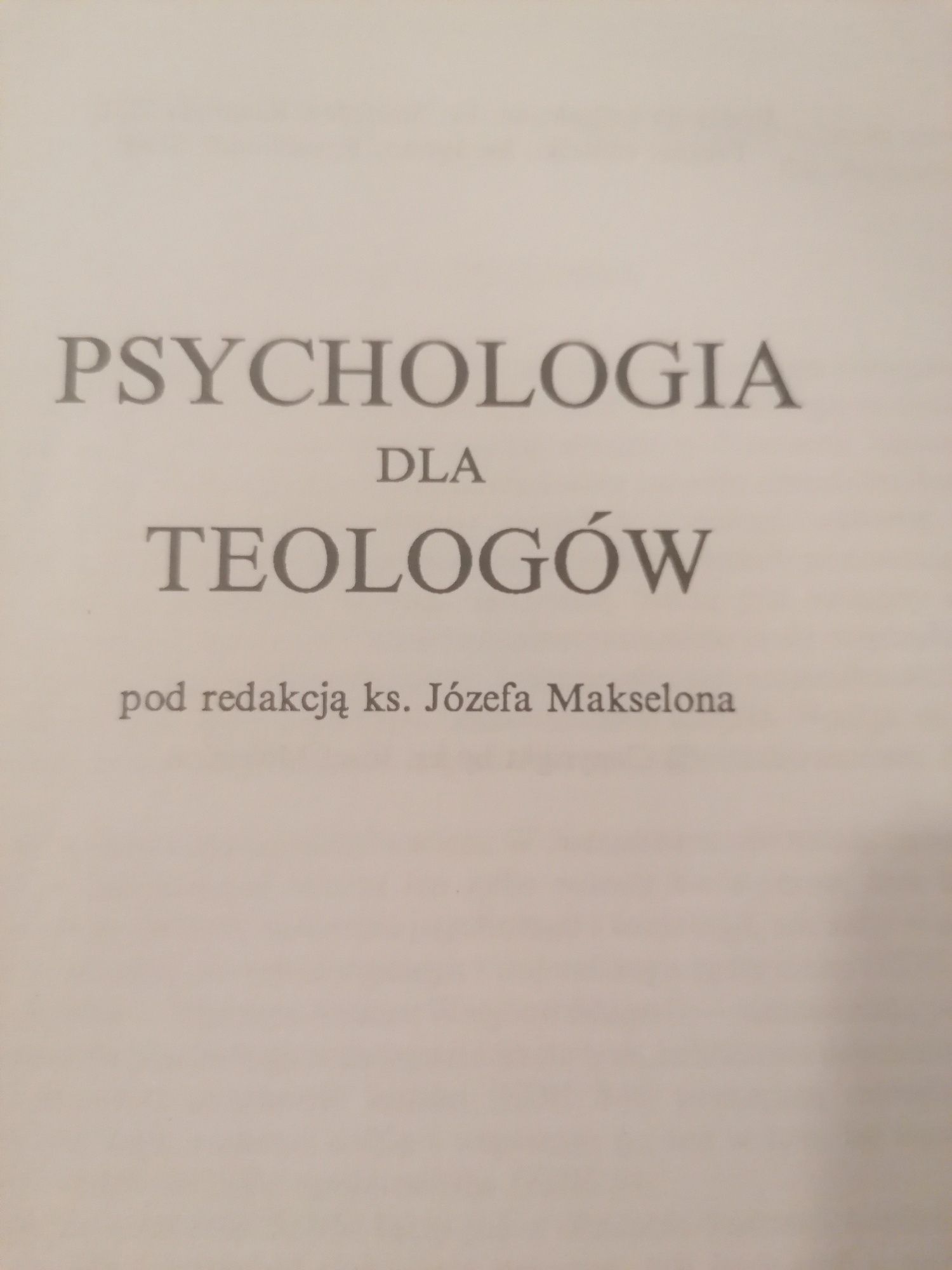 Psychologia dla teologów. Red. Ks. Makselon, ks. Krzysteczko