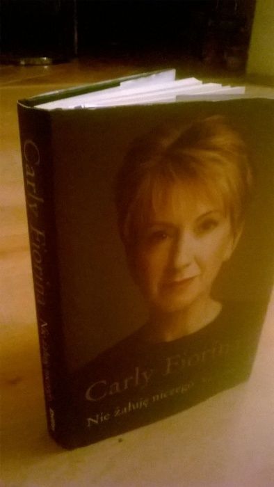 Nie żałuję niczego Carly Fiorina