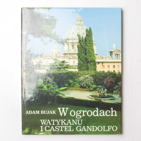 W ogrodach Watykanu i Castel Gandolfo - Adam Bujak