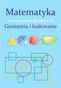 Matematyka. Geometria i kodowanie SP 1 - 3 - Monika Ostrowska