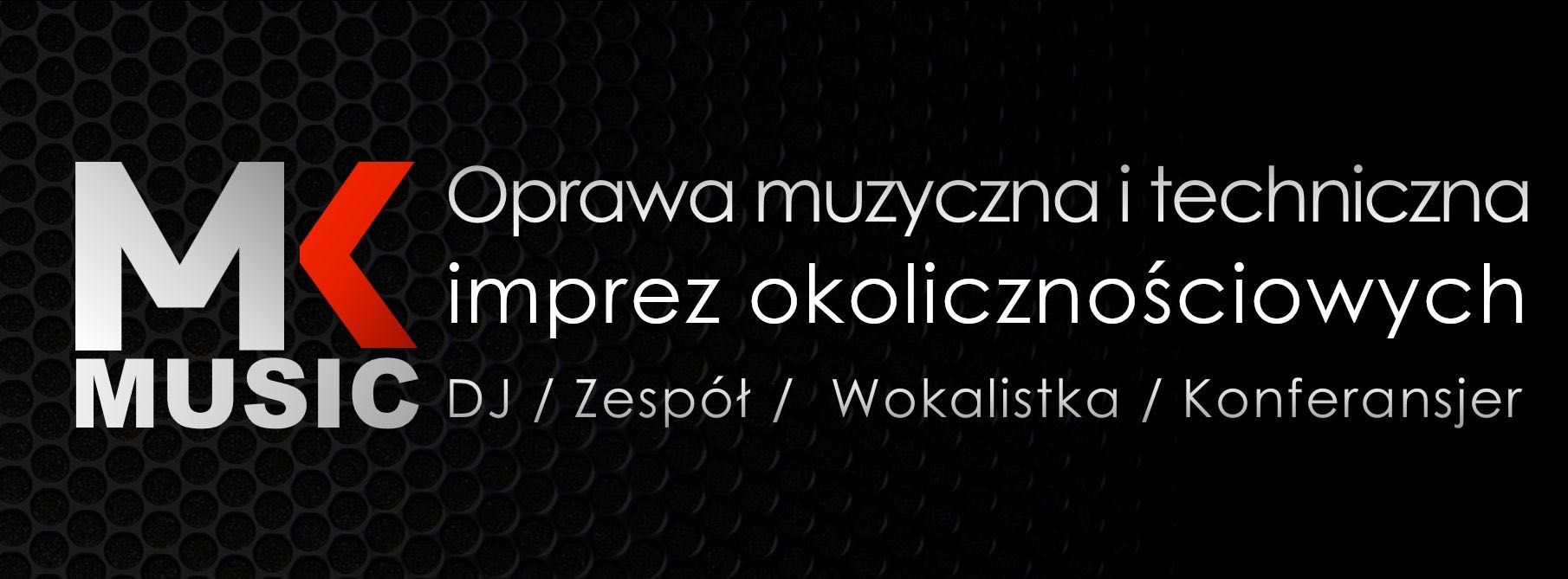 MK MUSIC - DJ & Vocal - Najwyższy poziom usług eventowych