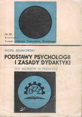 T. Sosnowski, Podstawy psychologii i zasady dydaktyki dla mistrzów...