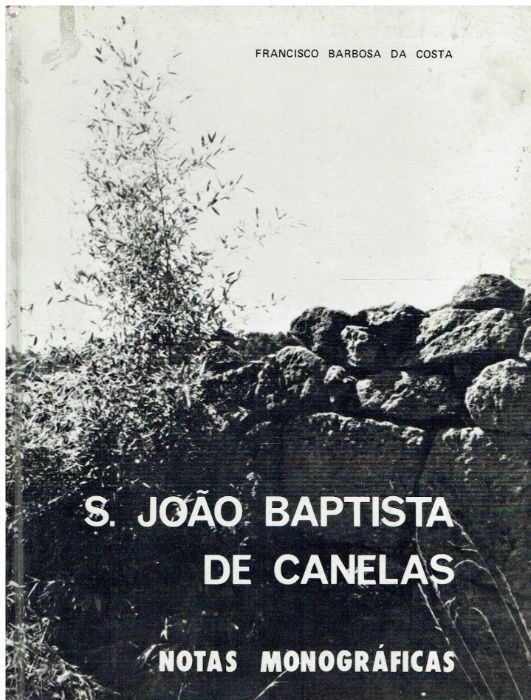 6723 S. João Baptista de Canelas: Notas monográficas de Francisco Bar