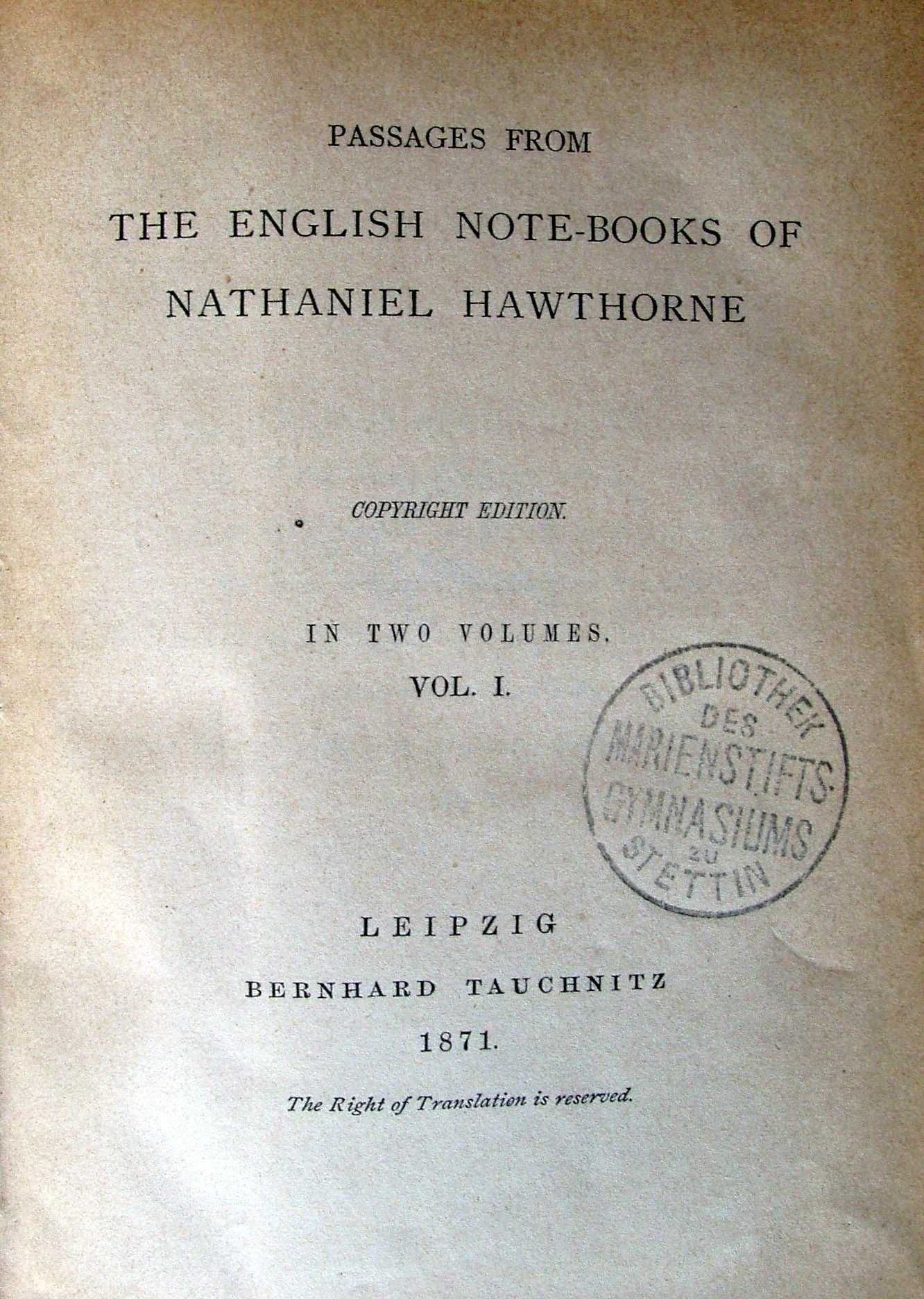 Passages from the English Notebooks of Nathaniel Hawthorne. 1871